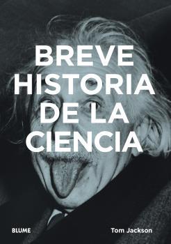 BREVE HISTORIA DE LA CIENCIA | 9788418725616 | JACKSON, TOM | Llibreria Aqualata | Comprar llibres en català i castellà online | Comprar llibres Igualada
