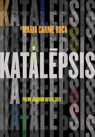 KATALEPSIS | 9788424647506 | ROCA, MARIA CARME | Llibreria Aqualata | Comprar llibres en català i castellà online | Comprar llibres Igualada