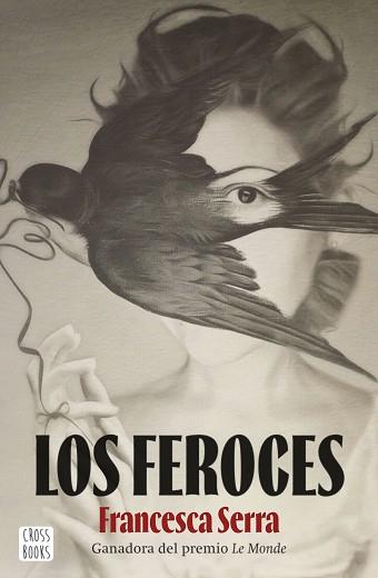 FEROCES, LOS | 9788408253884 | SERRA, FRANCESCA | Llibreria Aqualata | Comprar llibres en català i castellà online | Comprar llibres Igualada