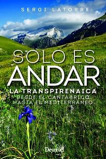 SOLO ES ANDAR | 9788498296433 | LATORRE DEL VILLAR, SERGI | Llibreria Aqualata | Comprar llibres en català i castellà online | Comprar llibres Igualada