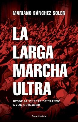 LARGA MARCHA ULTRA, LA | 9788418870187 | SÁNCHEZ SOLER, MARIANO | Llibreria Aqualata | Comprar llibres en català i castellà online | Comprar llibres Igualada