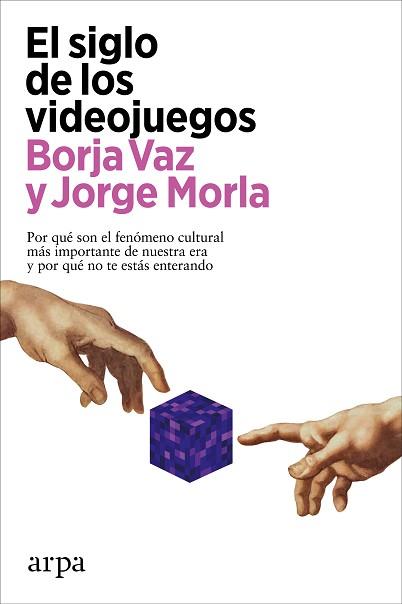 SIGLO DE LOS VIDEOJUEGOS, EL | 9788418741883 | VAZ, BORJA / MORLA, JORGE | Llibreria Aqualata | Comprar llibres en català i castellà online | Comprar llibres Igualada