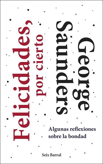 FELICIDADES, POR CIERTO | 9788432236402 | SAUNDERS, GEORGE | Llibreria Aqualata | Comprar llibres en català i castellà online | Comprar llibres Igualada