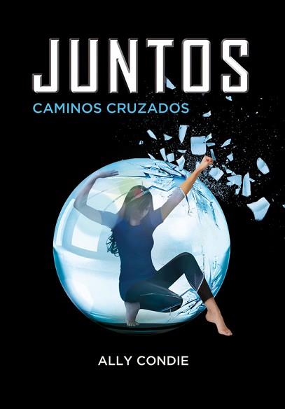 JUNTOS II. CAMINOS CRUZADOS | 9788484418634 | CONDIE, ALLY | Llibreria Aqualata | Comprar llibres en català i castellà online | Comprar llibres Igualada