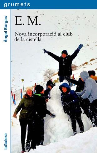E.M. NOVA INCORPORACIÓ AL CLUB DE LA CISTELLA (GRUMETS BLAU) | 9788424667382 | BURGAS, ÀNGEL | Llibreria Aqualata | Comprar llibres en català i castellà online | Comprar llibres Igualada