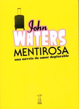 MENTIROSA | 9789878272061 | WATERS, JOHN | Llibreria Aqualata | Comprar llibres en català i castellà online | Comprar llibres Igualada