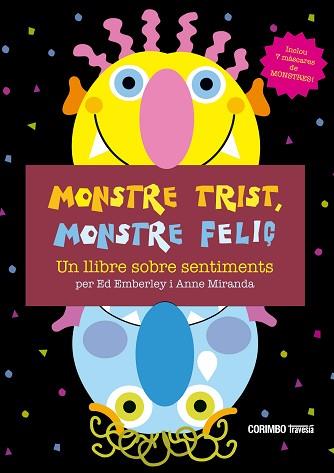 MONSTRE TRIST, MOSTRE FELIÇ! | 9788484706663 | EMBERLEY, ED / MIRANDA, ANNE | Llibreria Aqualata | Comprar llibres en català i castellà online | Comprar llibres Igualada