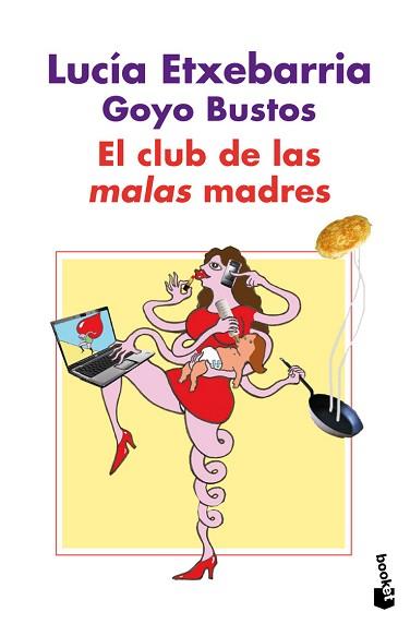 CLUB DE LAS MALAS MADRES, EL (BOOKET 9074) | 9788427035973 | ETXEBARRIA, LUCIA / BUSTOS, GOYO | Llibreria Aqualata | Comprar llibres en català i castellà online | Comprar llibres Igualada