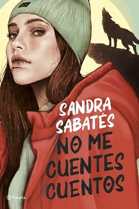 NO ME CUENTES CUENTOS | 9788408252917 | SABATÉS, SANDRA | Llibreria Aqualata | Comprar llibres en català i castellà online | Comprar llibres Igualada