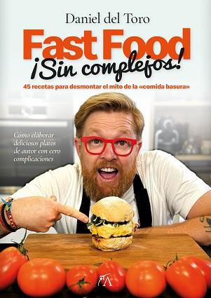 FAST FOOD SIN COMPLEJOS | 9788410520837 | DANIEL DEL TORO SALAS | Llibreria Aqualata | Comprar llibres en català i castellà online | Comprar llibres Igualada