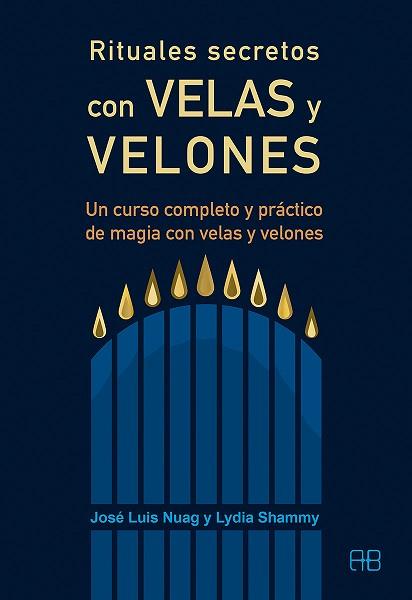 RITUALES SECRETOS CON VELAS Y VELONES | 9788415292920 | NUAG MORENO, JOSÉ LUIS/SHAMMY ERXO, LYDIA | Llibreria Aqualata | Comprar llibres en català i castellà online | Comprar llibres Igualada