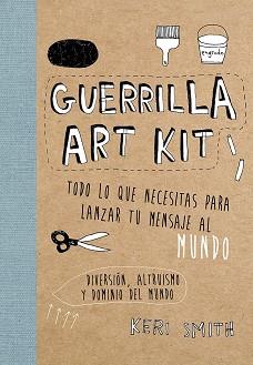 GUERRILLA ART KIT | 9788449329678 | SMITH, KERI | Llibreria Aqualata | Comprar libros en catalán y castellano online | Comprar libros Igualada