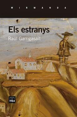 ESTRANYS, ELS | 9788415835974 | GARRIGASAIT, RAÜL | Llibreria Aqualata | Comprar llibres en català i castellà online | Comprar llibres Igualada