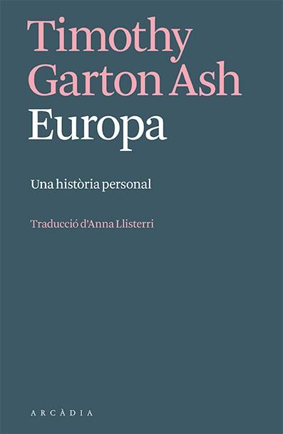 EUROPA | 9788412667349 | GARTON ASH, TIMOTHY | Llibreria Aqualata | Comprar llibres en català i castellà online | Comprar llibres Igualada