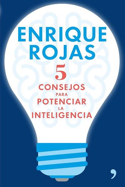 5 CONSEJOS PARA POTENCIAR LA INTELIGENCIA | 9788499985633 | ROJAS, ENRIQUE  | Llibreria Aqualata | Comprar llibres en català i castellà online | Comprar llibres Igualada