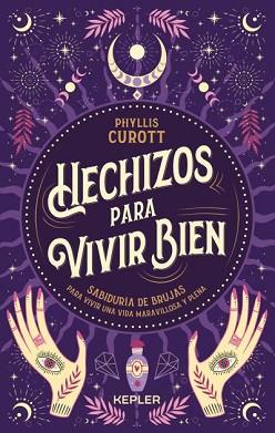 HECHIZOS PARA VIVIR BIEN | 9788416344864 | CUROTT, PHYLLIS | Llibreria Aqualata | Comprar llibres en català i castellà online | Comprar llibres Igualada