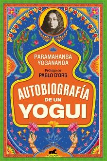 AUTOBIOGRAFÍA DE UN YOGUI | 9788494898334 | YOGANANDA, PARAMAHANSA | Llibreria Aqualata | Comprar llibres en català i castellà online | Comprar llibres Igualada