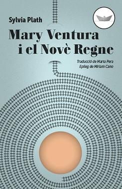MARY VENTURA I EL NOVÈ REGNE | 9788417339265 | PLATH, SYLVIA | Llibreria Aqualata | Comprar llibres en català i castellà online | Comprar llibres Igualada