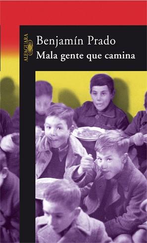 MALA GENTE QUE CAMINA | 9788420470191 | PRADO, BENJAMIN (1961- ) | Llibreria Aqualata | Comprar libros en catalán y castellano online | Comprar libros Igualada