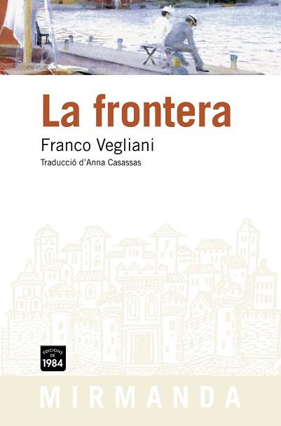 FRONTERA, LA | 9788492440733 | VEGLIANI, FRANCO | Llibreria Aqualata | Comprar llibres en català i castellà online | Comprar llibres Igualada
