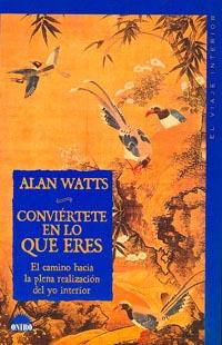 CONVIERTETE EN LO QUE ERES | 9788489920163 | WATTS, ALAN | Llibreria Aqualata | Comprar llibres en català i castellà online | Comprar llibres Igualada
