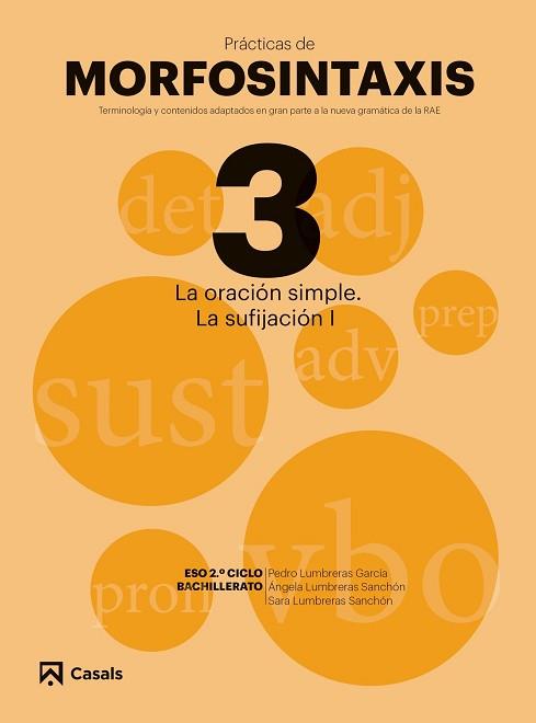 PRÁCTICAS MORFOSINTAXIS 3 LA ORACIÓN SIMPLE. LA SUFIJACIÓN I | 9788421866047 | AAVV | Llibreria Aqualata | Comprar llibres en català i castellà online | Comprar llibres Igualada