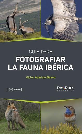 GUIA PARA FOTOGRAFIAR LA FAUNA IBERICA | 9788412251395 | APARICIO, VICTOR | Llibreria Aqualata | Comprar llibres en català i castellà online | Comprar llibres Igualada