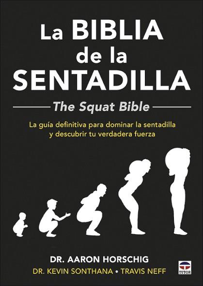 BIBLIA DE LA SENTADILLA, LA  - THE SQUAT BIBLE - | 9788416676910 | HORSCHIG, AARON | Llibreria Aqualata | Comprar llibres en català i castellà online | Comprar llibres Igualada