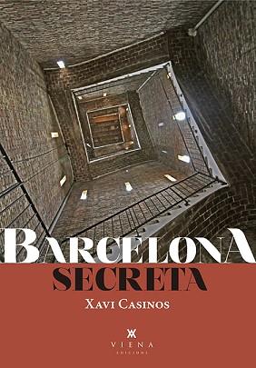 BARCELONA SECRETA | 9788494978470 | CASINOS COMAS, XAVI | Llibreria Aqualata | Comprar llibres en català i castellà online | Comprar llibres Igualada
