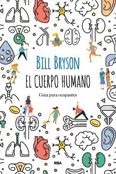 CUERPO HUMANO, EL | 9788491874805 | BRYSON, BILL | Llibreria Aqualata | Comprar llibres en català i castellà online | Comprar llibres Igualada