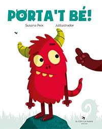 PORTA'T BÉ! | 9788417756031 | PEIX CRUZ, SUSANA / JULILUSTRADOR | Llibreria Aqualata | Comprar llibres en català i castellà online | Comprar llibres Igualada