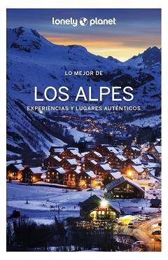 ALPES, LO MEJOR DE LOS ALPES (LONELY PLANET 2022) | 9788408254492 | AA. VV. | Llibreria Aqualata | Comprar llibres en català i castellà online | Comprar llibres Igualada