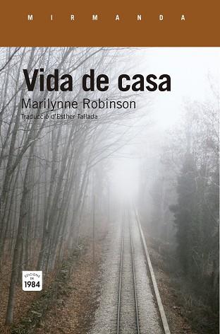 VIDA DE CASA | 9788415835738 | ROBINSON, MARILYNNE | Llibreria Aqualata | Comprar llibres en català i castellà online | Comprar llibres Igualada