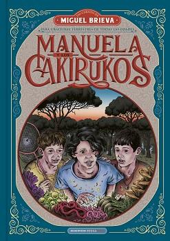 MANUELA Y LOS CAKIRUKOS | 9788418052101 | BRIEVA, MIGUEL | Llibreria Aqualata | Comprar llibres en català i castellà online | Comprar llibres Igualada