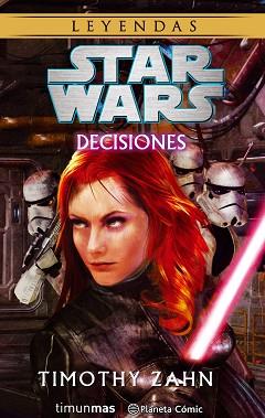 STAR WARS. DECISIONES | 9788416816545 | ZAHN, TIMOTHY  | Llibreria Aqualata | Comprar llibres en català i castellà online | Comprar llibres Igualada