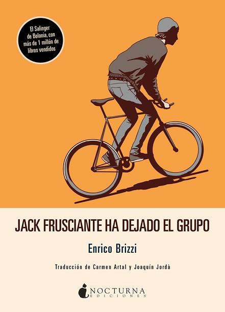 JACK FRUSCIANTE HA DEJADO EL GRUPO | 9788417834593 | BRIZZI, ENRICO | Llibreria Aqualata | Comprar llibres en català i castellà online | Comprar llibres Igualada