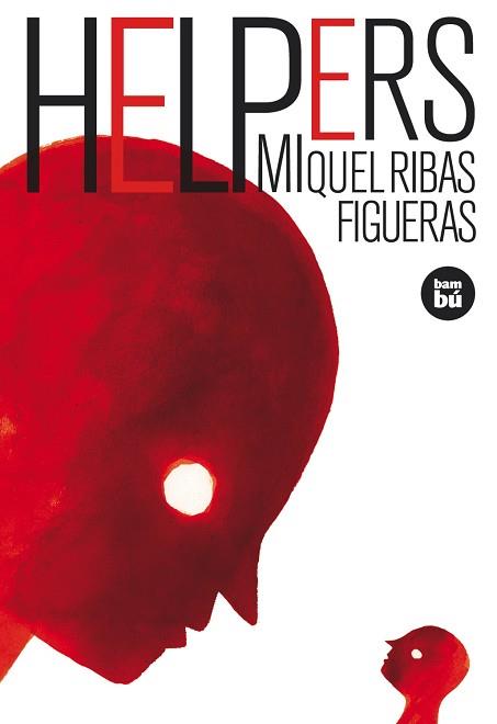 HELPERS | 9788483430347 | RIBAS FIGUERAS, MIQUEL (1972- ) | Llibreria Aqualata | Comprar llibres en català i castellà online | Comprar llibres Igualada