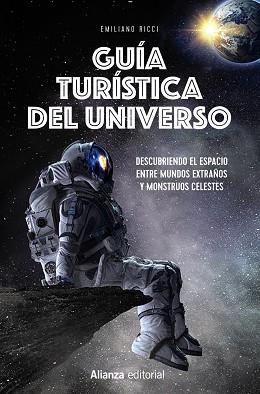 GUÍA TURÍSTICA DEL UNIVERSO | 9788413628301 | RICCI, EMILIANO | Llibreria Aqualata | Comprar llibres en català i castellà online | Comprar llibres Igualada