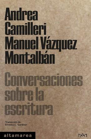 CONVERSACIONES SOBRE LA ESCRITURA | 9788418481369 | CAMILLERI, ANDREA / VÁZQUEZ MONTALBÁN, MANUEL | Llibreria Aqualata | Comprar llibres en català i castellà online | Comprar llibres Igualada