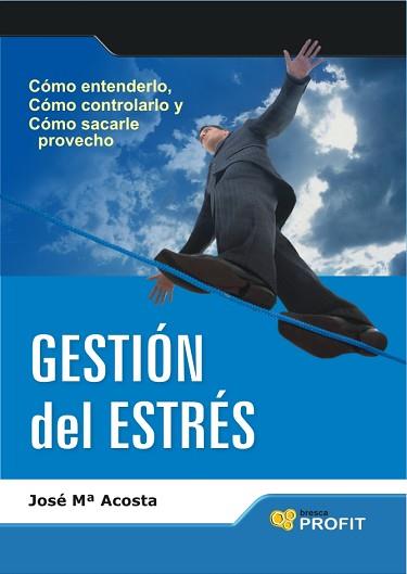 GESTION DEL ESTRES | 9788496998599 | ACOSTA, JOSEP M | Llibreria Aqualata | Comprar llibres en català i castellà online | Comprar llibres Igualada