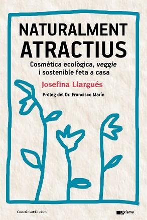 NATURALMENT ATRACTIUS | 9788490346211 | LLARGUÉS TRUJOLS, JOSEFINA | Llibreria Aqualata | Comprar llibres en català i castellà online | Comprar llibres Igualada