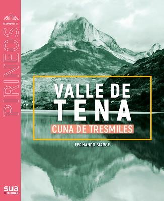 VALLE DE TENA. CUNA DE TRESMILES  | 9788482167589 | BIARGE, FERNANDO | Llibreria Aqualata | Comprar llibres en català i castellà online | Comprar llibres Igualada