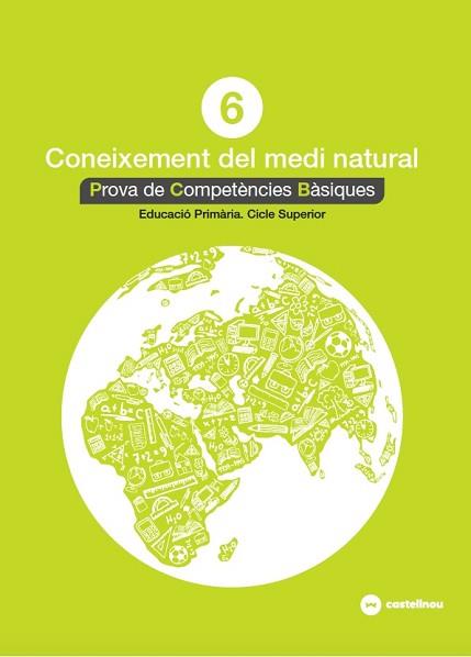 CONEIXEMENT DEL MEDI NATURAL 6: PROVES COMPETÈNCIES BÀSIQUES - ED.2018 | 9788417406523 | QUERALT, MAGÍ | Llibreria Aqualata | Comprar llibres en català i castellà online | Comprar llibres Igualada