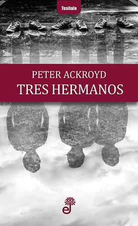 TRES HERMANOS | 9788435012379 | ACKROYD, PETER | Llibreria Aqualata | Comprar llibres en català i castellà online | Comprar llibres Igualada