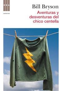 AVENTURAS Y DESVENTURAS DEL CHICO CENTELLA | 9788498678987 | BRYSON, BILL | Llibreria Aqualata | Comprar llibres en català i castellà online | Comprar llibres Igualada