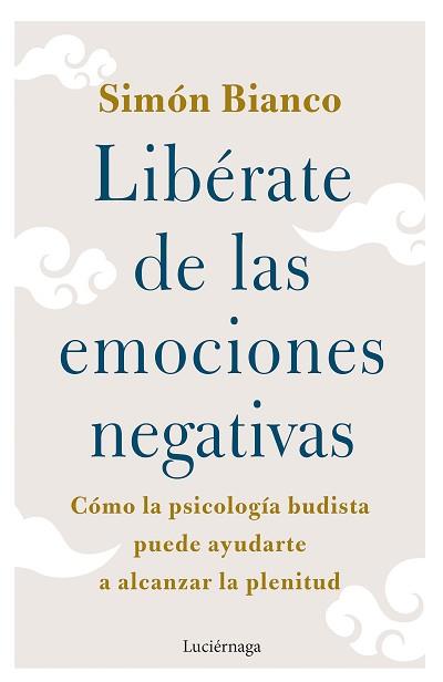 LIBÉRATE DE LAS EMOCIONES NEGATIVAS | 9788419164438 | BIANCO, SIMÓN | Llibreria Aqualata | Comprar llibres en català i castellà online | Comprar llibres Igualada
