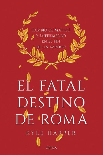 FATAL DESTINO DE ROMA, EL | 9788491990635 | HARPER, KYLE | Llibreria Aqualata | Comprar llibres en català i castellà online | Comprar llibres Igualada