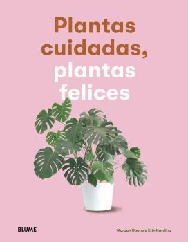 PLANTAS CUIDADAS, PLANTAS FELICES | 9788417757083 | DOANE, MORGAN / HARDING, ERIN | Llibreria Aqualata | Comprar llibres en català i castellà online | Comprar llibres Igualada