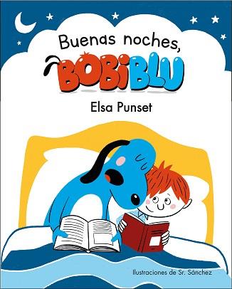 BUENAS NOCHES, BOBIBLÚ! | 9788448853334 | PUNSET, ELSA / SR. SÁNCHEZ | Llibreria Aqualata | Comprar llibres en català i castellà online | Comprar llibres Igualada