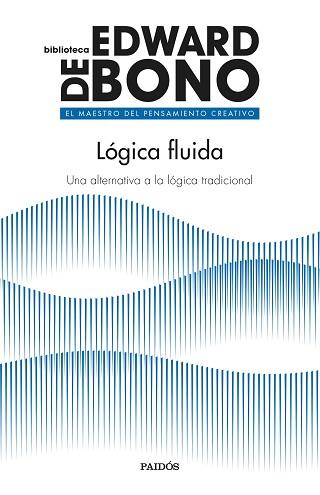 LÓGICA FLUIDA | 9788449339509 | BONO, EDWARD DE | Llibreria Aqualata | Comprar llibres en català i castellà online | Comprar llibres Igualada